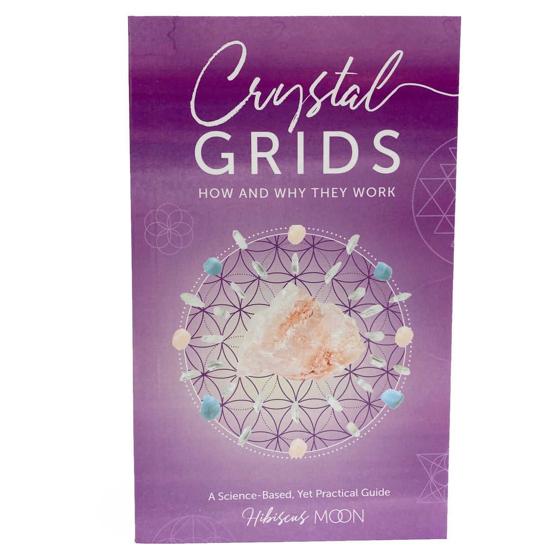 Crystal Grids: How and Why They Work Book Non-HOI 