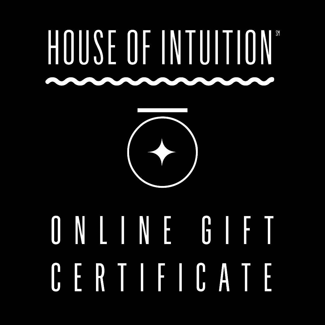 House of Intuition Gift Certificate (ONLINE redemption only) Gift Card House of Intuition 